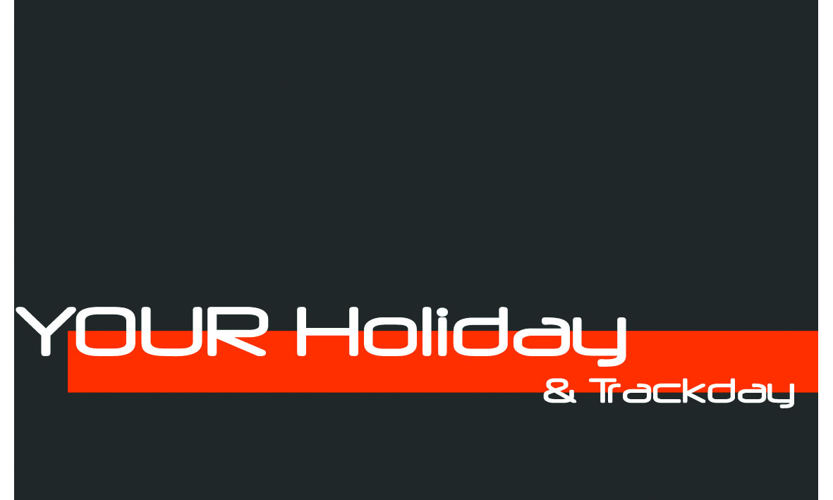 YOUR Holiday - Fantastic Motorsport Holidays